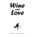 Wine and Love - Hardcover