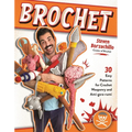 Brochet: 30 Easy Patterns for Crochet Weaponry and Ami-Gore-Rumi - Paperback