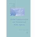 Global Communication and Transnational Public Spheres - Paperback