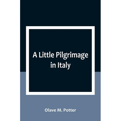 A Little Pilgrimage in Italy - Paperback