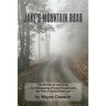 Jake's Mountain Road: The Murder of Jeni Gray, the Kidnapping of Leigh Cooper and the Trial of Daniel Brian Lee - Paperback