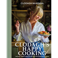 Clodagh's Happy Cooking: 100 Easy, Speedy, Healthy Recipes for Good Mood Food - Hardcover