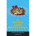 The WOW Factor: How Successful Leaders Manage People & Add Value - Paperback