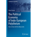 The Political Economy of Indo-European Polytheism: How to Deal with Too Many Gods - Paperback