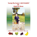 Loving the Foods I Use to Hate / Living a Diabetic Stress Free Life! - Paperback