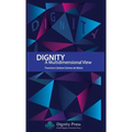 Dignity - A Multidimensional View - Hardcover