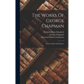 The Works Of George Chapman: Homer's Iliad And Odyssey - Hardcover