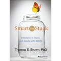Smart But Stuck: Emotions in Teens and Adults with ADHD - Hardcover