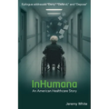 InHumana: An American Healthcare Story - Paperback