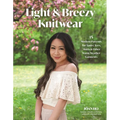 Light & Breezy Knitwear: 15 Modern Patterns for Tanks, Tees, Skirts & Other Warm-Weather Garments - Paperback