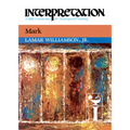Mark: Interpretation: A Bible Commentary for Teaching and Preaching - Hardcover