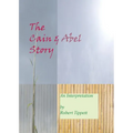 The Cain and Abel Story: An Interpretation - Paperback