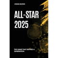 All-Star 2025: The Game That Defined a Generation - Paperback