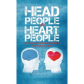 Head People Vs Heart People: Short circuit the 18 inch Journey from Head to Heart - Hardcover