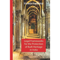 Legal Frameworks for the Protection of Built Heritage in India - Paperback