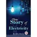 The Story Of Electricity - Paperback