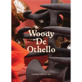 Woody de Othello: Coming Forth by Day - Hardcover