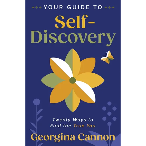 Your Guide to Self-Discovery: Twenty Ways to Find the True You - Paperback