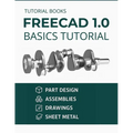 FreeCAD 1.0 Basics Tutorial (COLORED) - Paperback