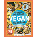 Around the World Vegan Cookbook: The Young Persons' Guide to Plant-Based Family Feasts - Hardcover