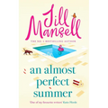 An Almost Perfect Summer: The Brand New Feel-Good Romantic Read from the Beloved Bestselling Author - Hardcover