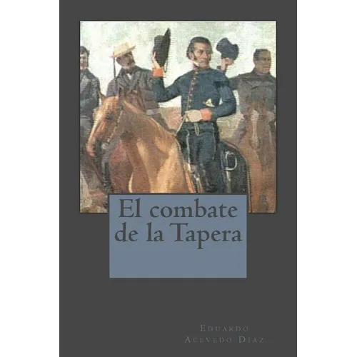 El combate de la Tapera - Paperback