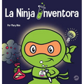 La Ninja Inventor: Un libro para niños sobre la creatividad y de dónde vienen las ideas - Hardcover