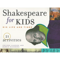 Shakespeare for Kids: His Life and Times, 21 Activities Volume 4 - Paperback