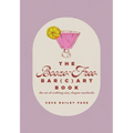 The Booze-Free Bar(c)Art Book: The Art of Crafting Easy, Elegant Mocktails for Your Bar Cart - Hardcover