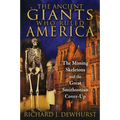 The Ancient Giants Who Ruled America: The Missing Skeletons and the Great Smithsonian Cover-Up - Paperback