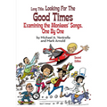 Long Title: Looking for the Good Times Examining the Monkees' Songs, One by One (Second Edition) - Paperback