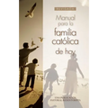 Manual Para La Familia Católica de Hoy - Paperback