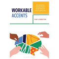 Workable Accents: How International Teaching Assistants Vocally Fashion and Contest Academic Labor - Hardcover