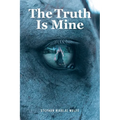 The Truth Is Mine - Paperback