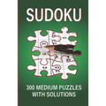 Sudoku: 300 Medium Puzzles with Solutions: Medium Sudoku Book for Adults - Paperback