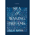 Sea of Waking Dreams - Hardcover