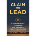 Claim the Lead: Transformational Leadership for Insurance Adjusting Managers - Hardcover