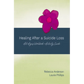 Healing After a Suicide Loss: All Ages Workbook + Activity Guide - Paperback