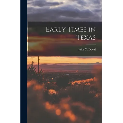 Early Times in Texas - Paperback