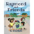 Raymond and Friends: "Being Me" - Hardcover