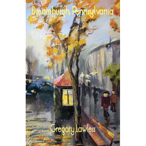 Dreamburgh, Pennsylvania - Paperback