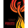 Transcending Darkness: A Girl's Journey Out of the Holocaust - Paperback