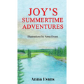 Joy's Summertime Adventures - Hardcover