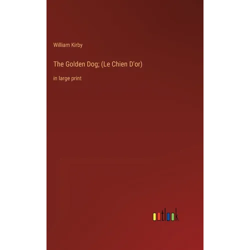 The Golden Dog; (Le Chien D'or): in large print - Hardcover