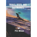 Trials, Tests, and Testimonies - Paperback