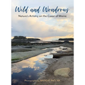 Wild and Wondrous: Nature's Artistry on the Coast of Maine - Hardcover