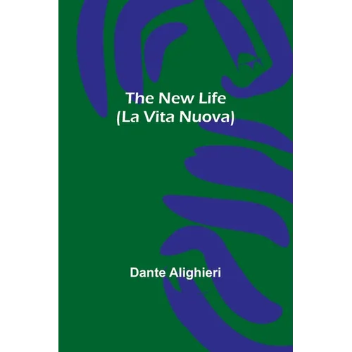 The New Life (La Vita Nuova) - Paperback
