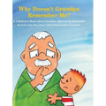 Why Doesn't Grandpa Remember Me?: A Children's Book about Families Affected by Dementia - Hardcover