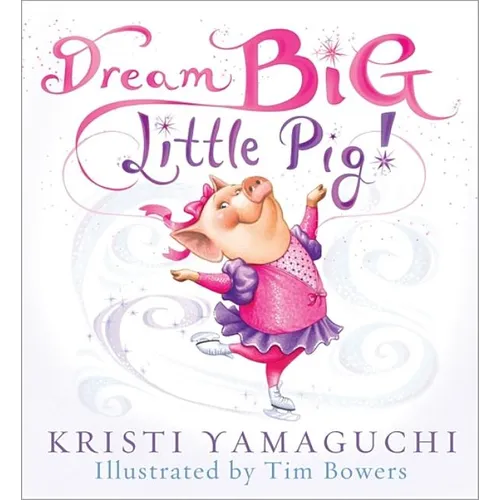 Dream Big, Little Pig! - Hardcover