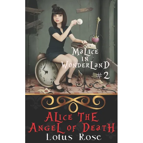 Malice in Wonderland #2: Alice the Angel of Death - Paperback